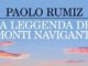 La leggenda dei monti naviganti di Paolo Rumiz